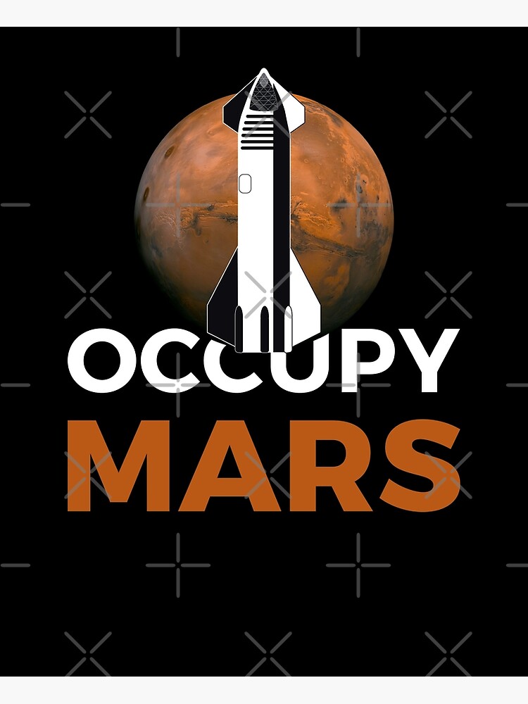 Disover OCCUPY MARS: Spacex Starship Flying - Elon Musk Premium Matte Vertical Poster