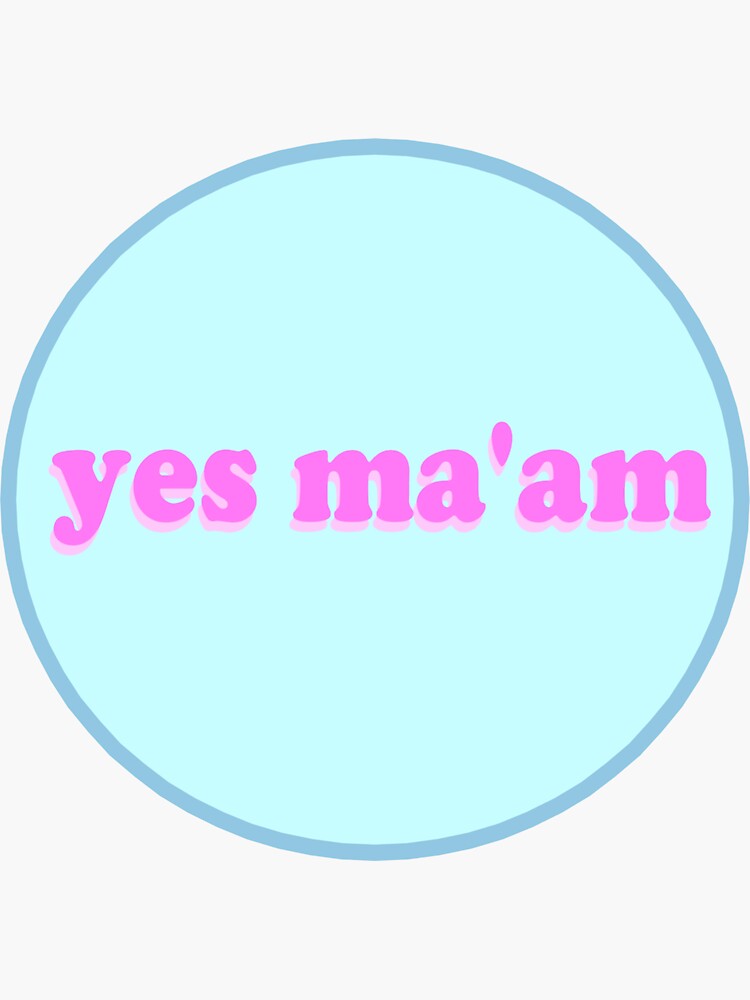 "yes ma'am southern saying" Sticker by itsokaymk Redbubble
