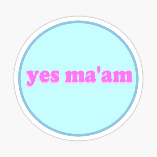"yes ma'am southern saying" Sticker by itsokaymk Redbubble
