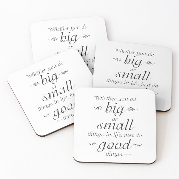 Item preview, Whether You Do Big or Small Things in Life, Just Do Good Things designed and sold by Kristen Glanzmann.