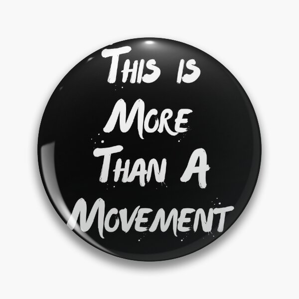 Item preview, This Is More Than A Movement designed and sold by H Marlow.