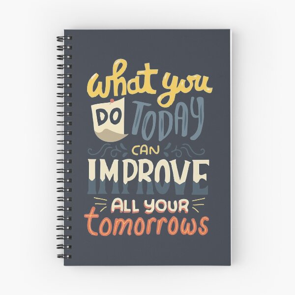 Item preview, What You Do Today Can Improve All Your Tomorrows designed and sold by shop4fun.