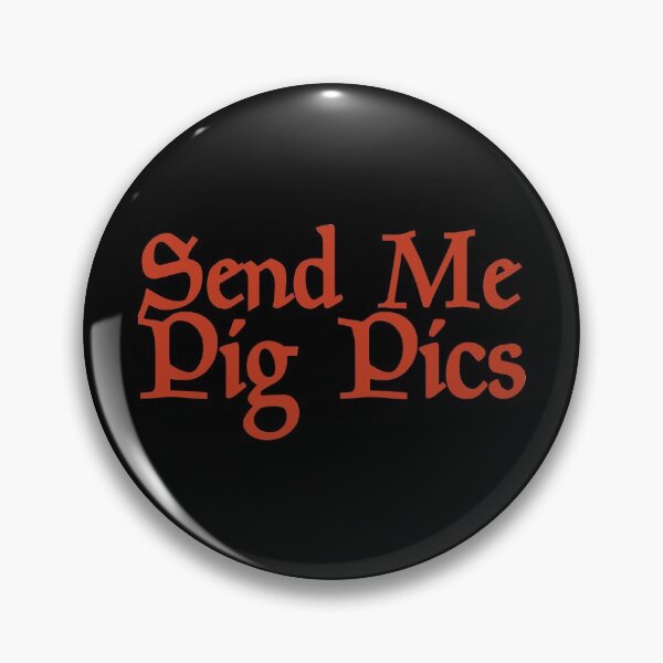 Item preview, Send Me pig Pics Funny Animal Pet Gift Memes Farm Farmer Graphic designed and sold by Akmloza.