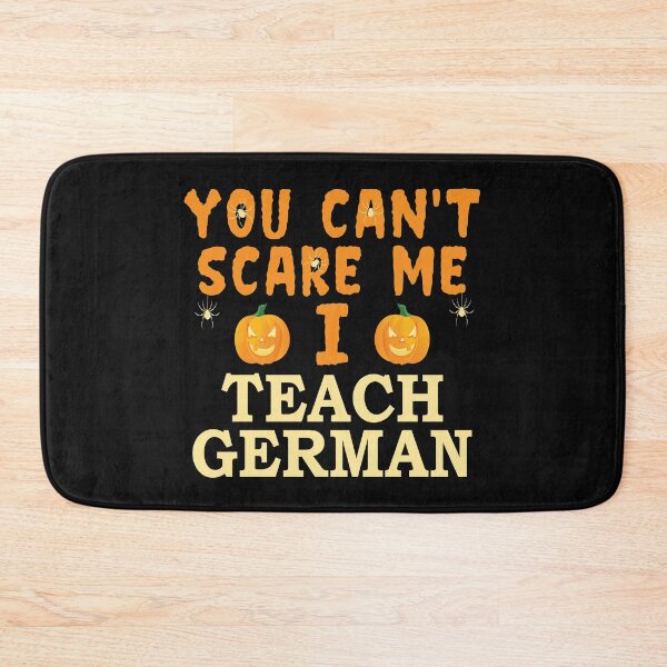 Item preview, German Teacher You Can't Scare Me Halloween  designed and sold by Time4German.