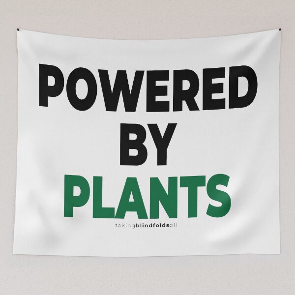 Item preview, powered by plants - vegan activist graphics (107 v2) designed and sold by blindfoldsoff.