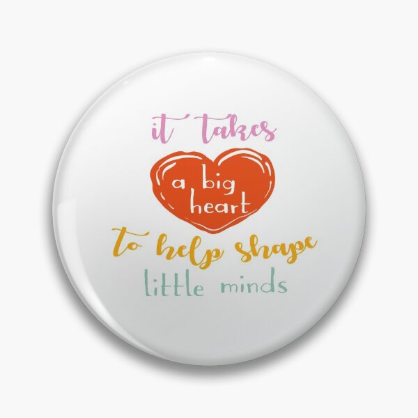 Item preview, It Takes a Big Heart to Help Shape Little Minds. designed and sold by larssenhere.