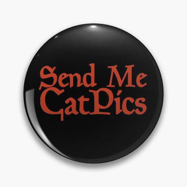 Item preview, Send Me Cat Pics Funny Animal Pet Gift Memes Graphic designed and sold by Akmloza.