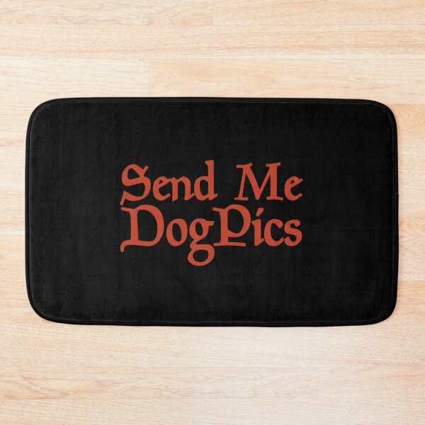 Item preview, Send Me Dog Pics Funny Animal Pet Gift Memes Farm Farmer Graphic designed and sold by Akmloza.