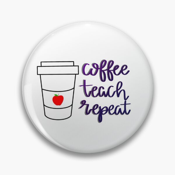 Item preview, Coffee, Teach, Repeat designed and sold by Liz99.