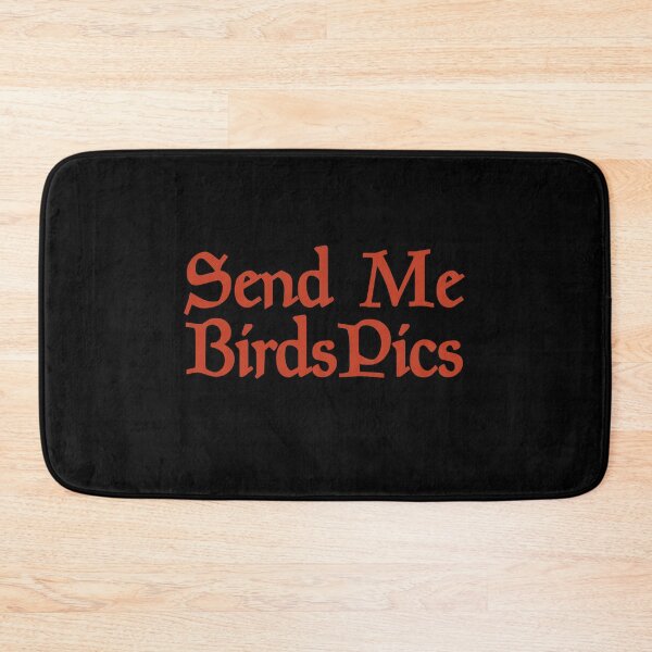 Item preview, Copy of Send Me Birds Pics Funny Animal Pet Gift Memes Farm Farmer Graphic designed and sold by Akmloza.