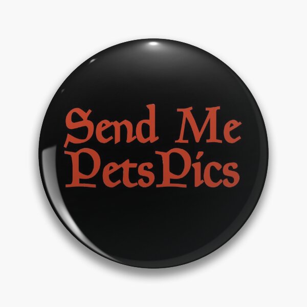 Item preview, Send Me Pets pics Funny Animal Pet Gift Memes Farm Farmer Graphic designed and sold by Akmloza.