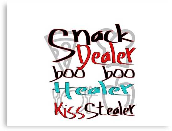 Snack dealer boo boo healer kiss stealer - Snack Dealer 