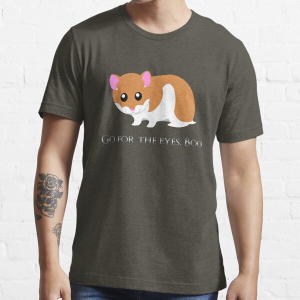 Go For The Eyes Essential T-Shirt