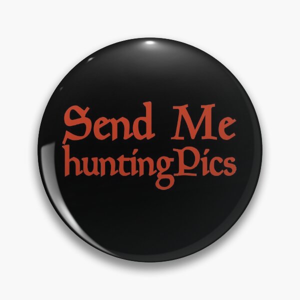 Item preview, Send Me Hunting pics Funny Hunting Gift Memes hunter hunter with gun Graphic designed and sold by Akmloza.