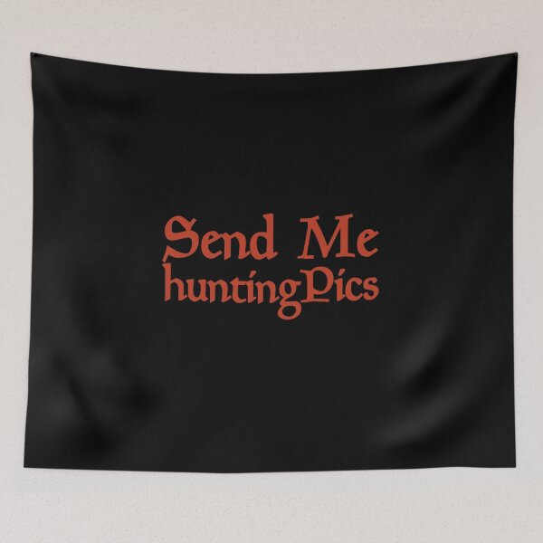 Item preview, Send Me Hunting pics Funny Hunting Gift Memes hunter hunter with gun Graphic designed and sold by Akmloza.
