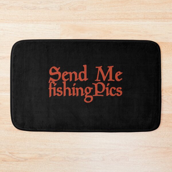 Item preview, Send Me Fishing pics Funny Gift Memes Fishers  designed and sold by Akmloza.