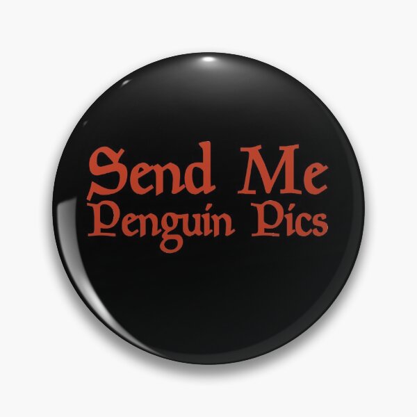 Item preview, Send Me penguin pics Funny Gift Memes designed and sold by Akmloza.