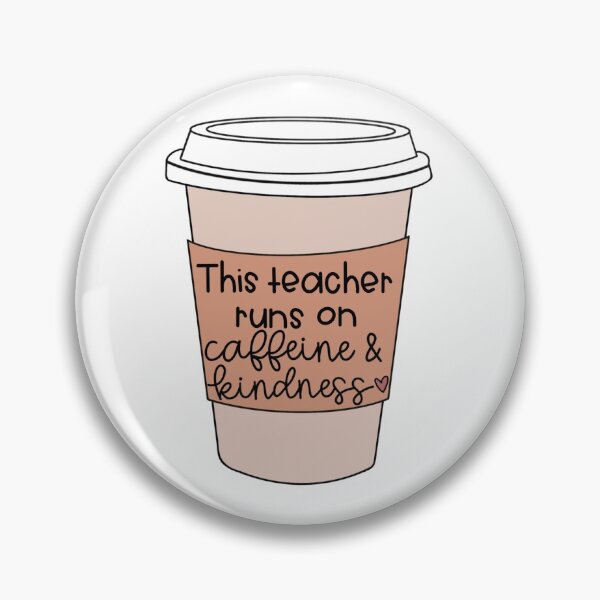 Item preview, This teacher runs on caffeine and kindness designed and sold by Sarinajo4.