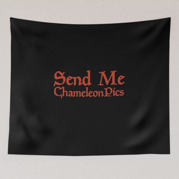 Item preview, Send Me Chameleon pics hypocrite co worker Friend Girlfriend designed and sold by Akmloza.