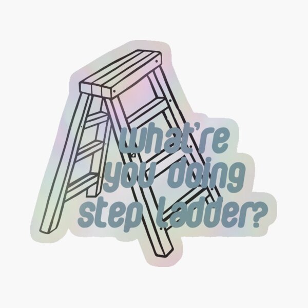 Item preview, What're you doing step ladder? designed and sold by Gwenvell.