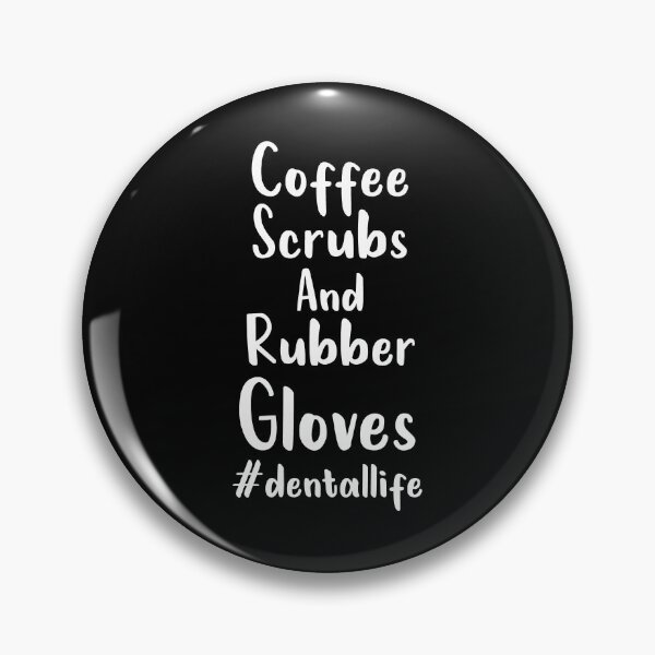 Item preview, Dental Hygienist, Coffee Scrubs And Rubber Gloves dental life, Dental Assistant , Graduation Gift, Dental Hygienist Gift, RDH Gift, Dentist designed and sold by Chamssou.