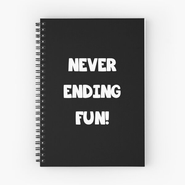 Item preview, NEVER ENDING FUN FUNNY DESIGN designed and sold by Picspot.