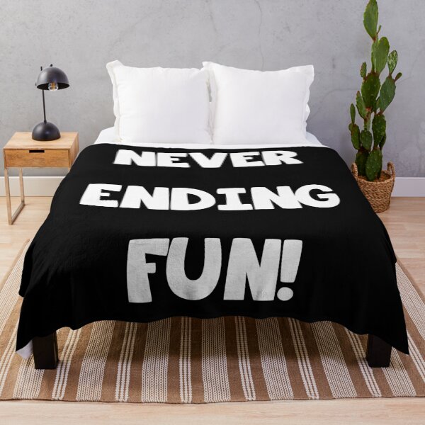 Item preview, NEVER ENDING FUN FUNNY DESIGN designed and sold by Picspot.