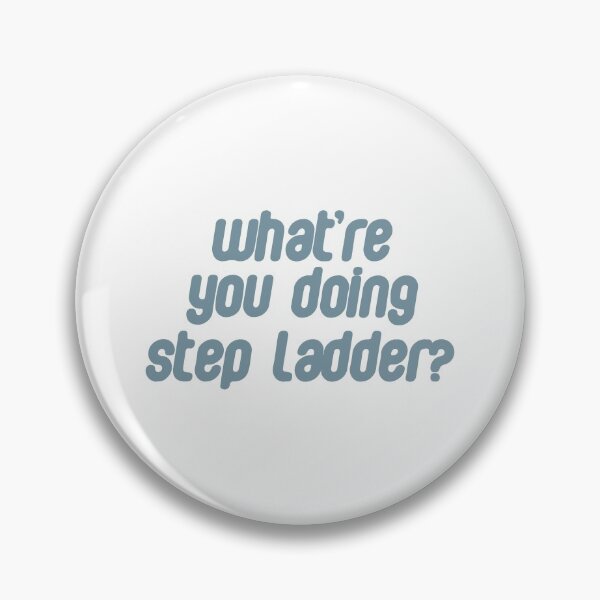 Item preview, what're you doing step ladder? designed and sold by Gwenvell.