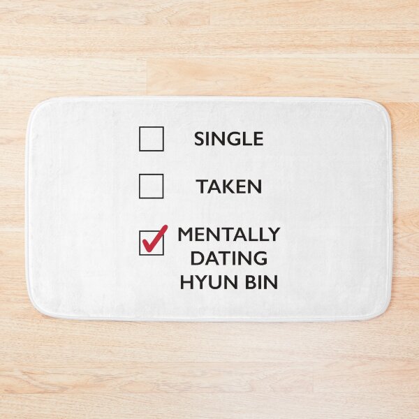 Item preview, SINGLE, TAKEN, MENTALLY DATING HYUN BIN designed and sold by LoveAlwaysLexy.