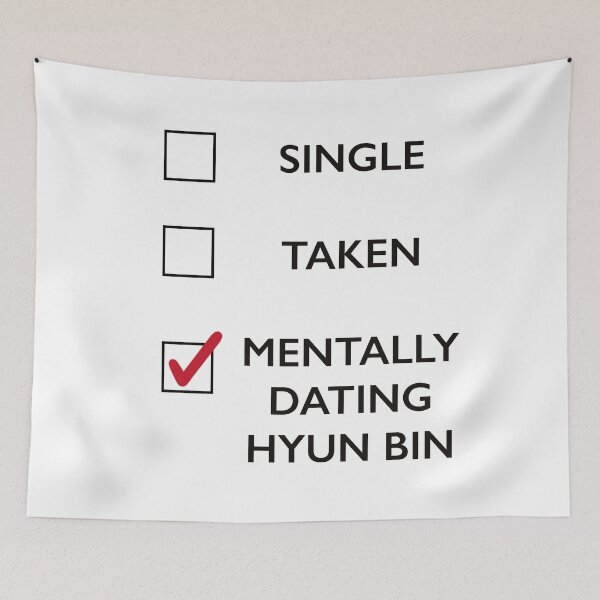 Item preview, SINGLE, TAKEN, MENTALLY DATING HYUN BIN designed and sold by LoveAlwaysLexy.