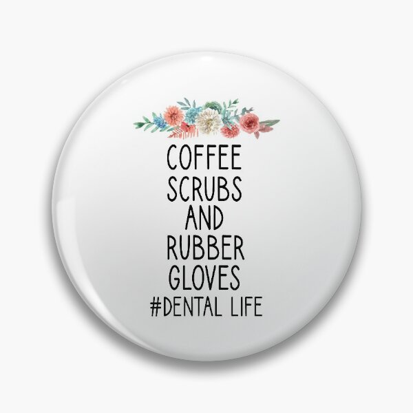 Item preview, Dental Hygienist, Coffee Scrubs And Rubber Gloves dental life , Dental Assistant , Graduation Gift, Dental Hygienist Gift, RDH Gift, Dentist floral syle  designed and sold by Chamssou.