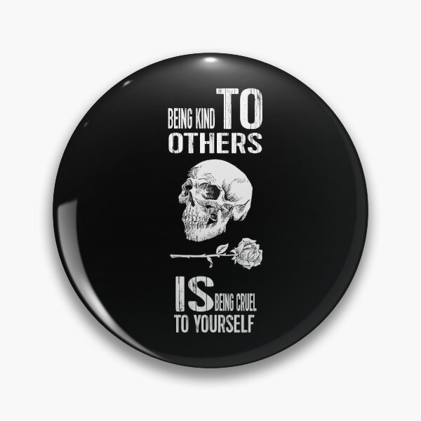 Item preview, Being Kind To Others Is Being Cruel To Yourself designed and sold by darknessjeff86.