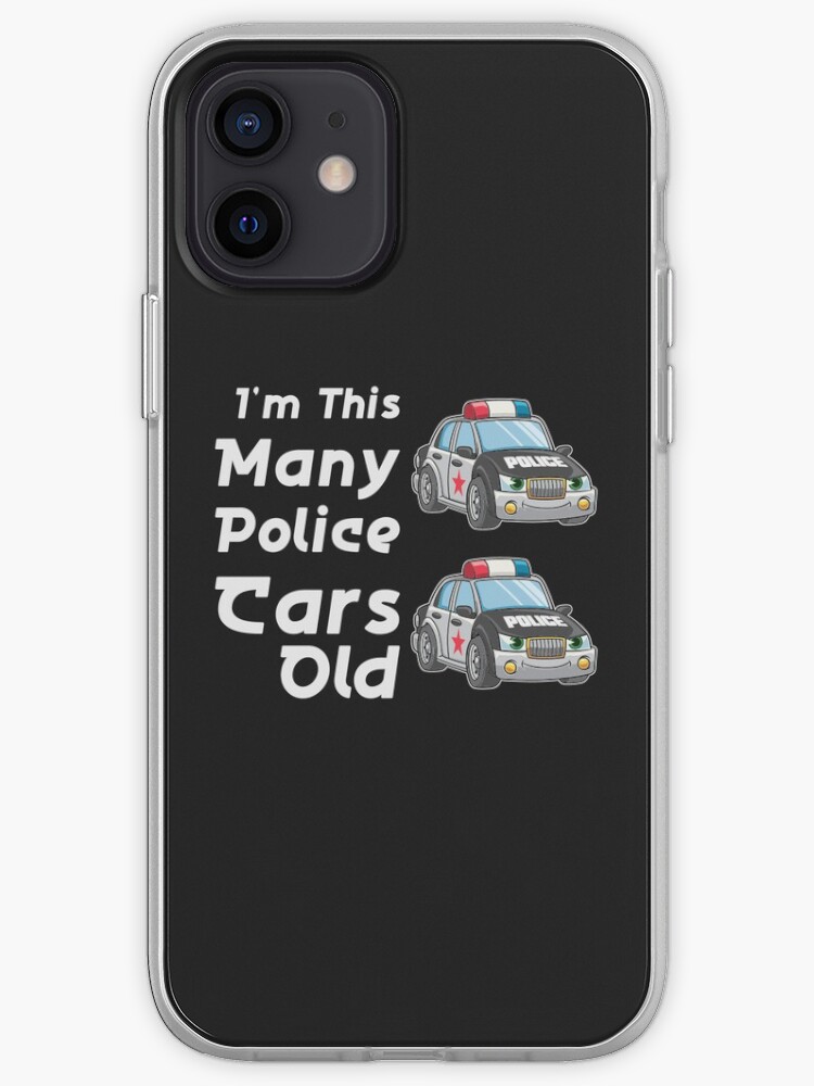 Coque Iphone Anniversaire Garcon Produit 2 Ans Police Voiture Collection Fete Par Maninpos23 Redbubble