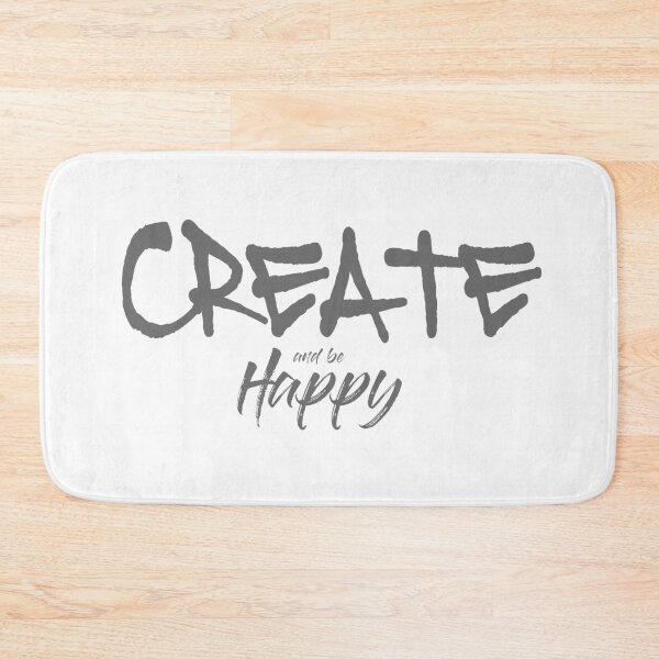 Item preview, CREATE AND BE HAPPY designed and sold by FineTipCreative.