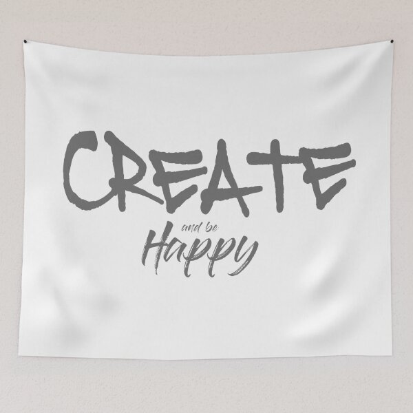 Item preview, CREATE AND BE HAPPY designed and sold by FineTipCreative.