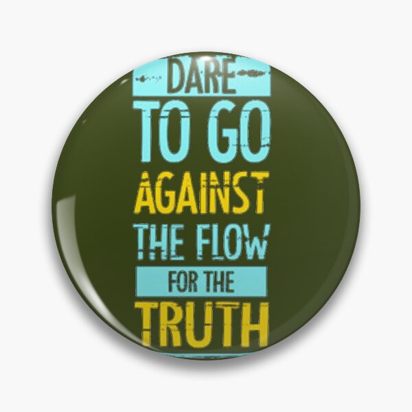 Item preview, Go Against Flow For Truth designed and sold by RitzuPaul.