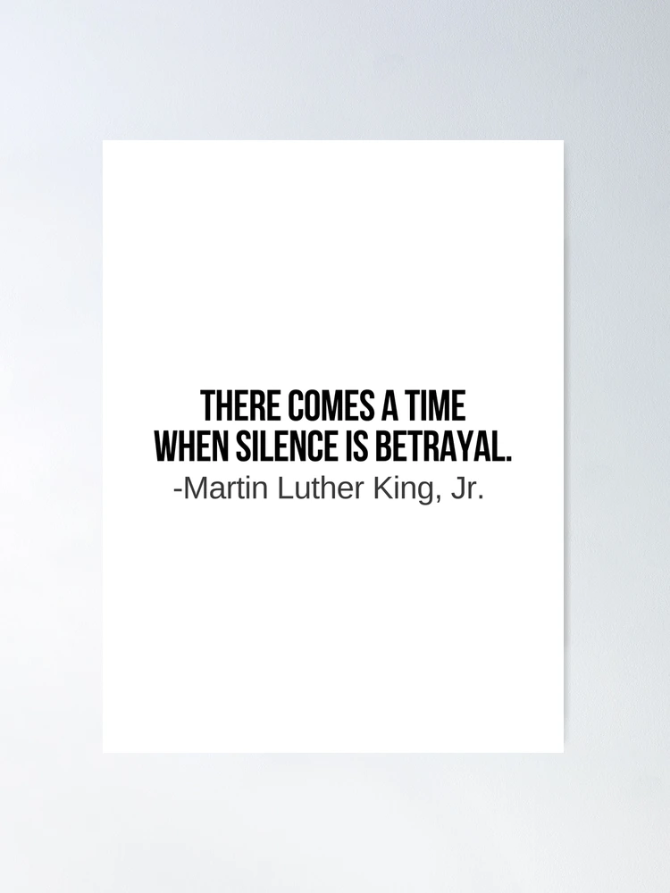 S4E Women's Martin Luther King Quote T-Shirt - "There Comes A Time When Silence Is Betrayal"