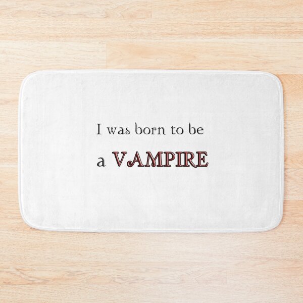 Item preview, I was born to be a Vampire - Twilight Saga - Breaking Dawn Part 2 designed and sold by sofiascgs.