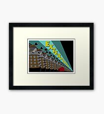 Exterminate! Framed Print