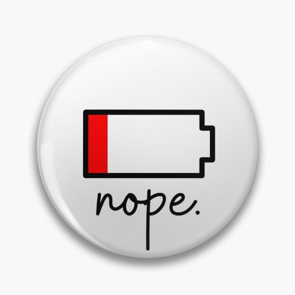 Nope Low Battery Pin