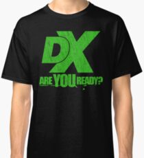 We hope you're ready! Classic T-Shirt