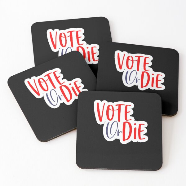 Item preview, Vote Or Die Register. Show Up. Vote. Election designed and sold by Akmloza.