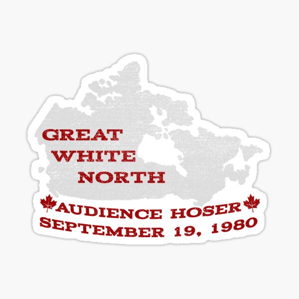 Great White North - Were you there? Sticker
