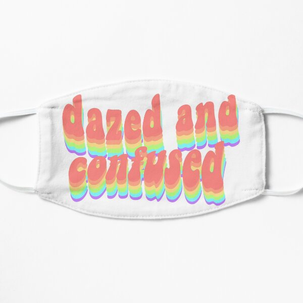 Dazed and Confused Mask