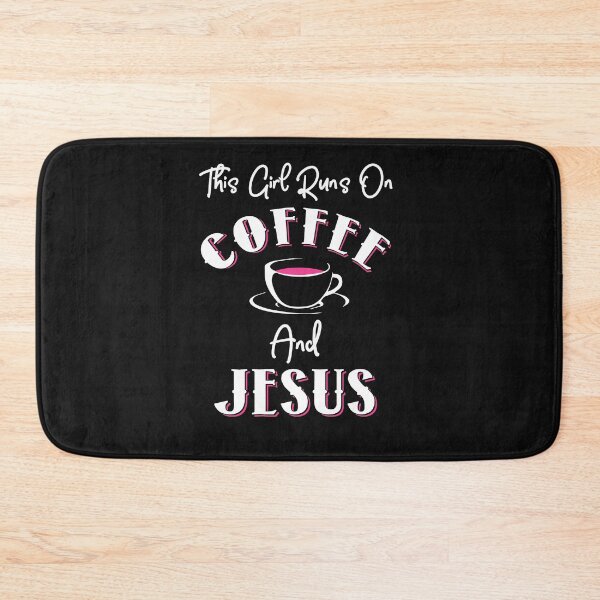 Item preview, This Girl Runs On Coffee and Jesus designed and sold by KsuAnn.
