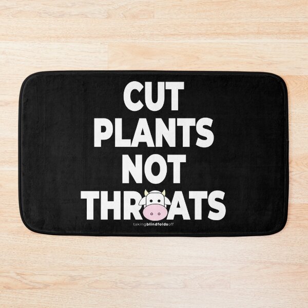 Item preview, cut plants not throats - vegan activist graphics (108) designed and sold by blindfoldsoff.