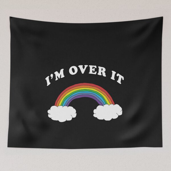 Item preview, I'm Over it Rainbow  designed and sold by iamhewho.