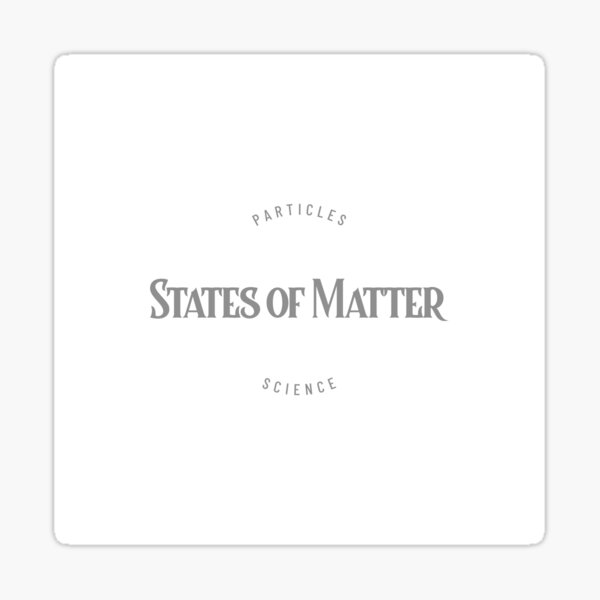 states-of-matter-noun-and-intransitive-verb-sticker-for-sale-by