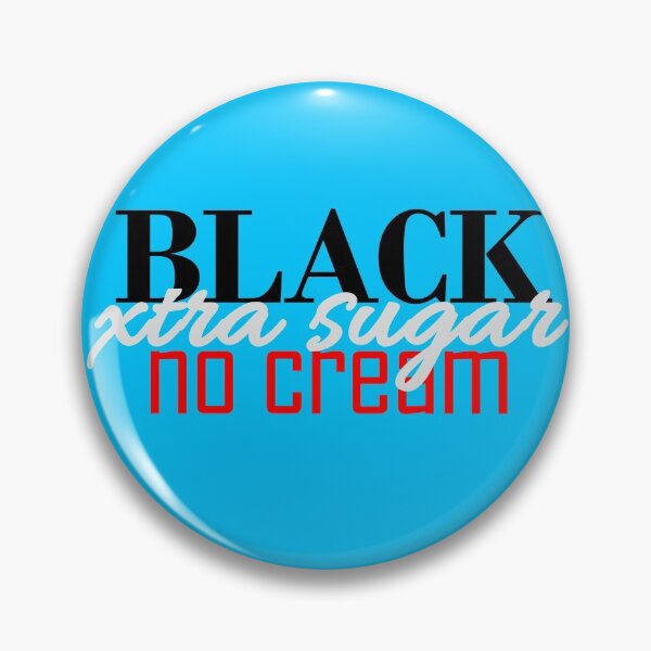 Item preview, Black Extra Sugar No Cream Coffee designed and sold by RainbowWander.