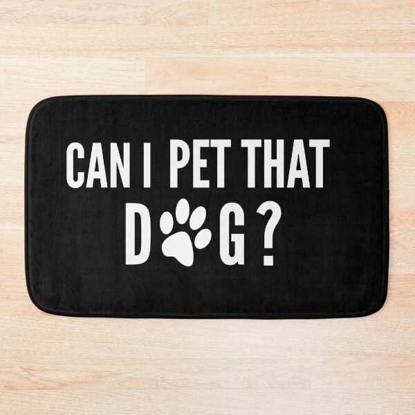 Item preview, Can i pet that dog?  designed and sold by Wideworld.